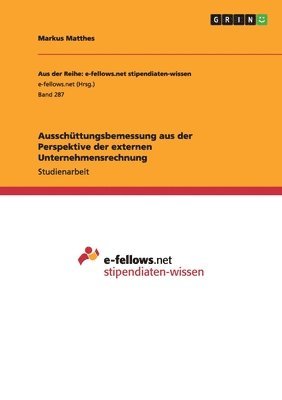 Ausschüttungsbemessung aus der Perspektive der externen Unternehmensrechnung