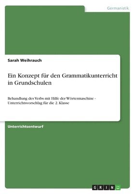 Ein Konzept fr den Grammatikunterricht in Grundschulen 1