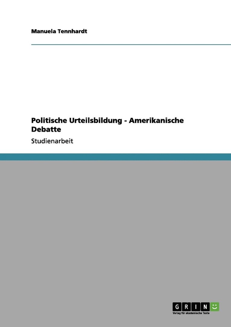 Politische Urteilsbildung - Amerikanische Debatte 1