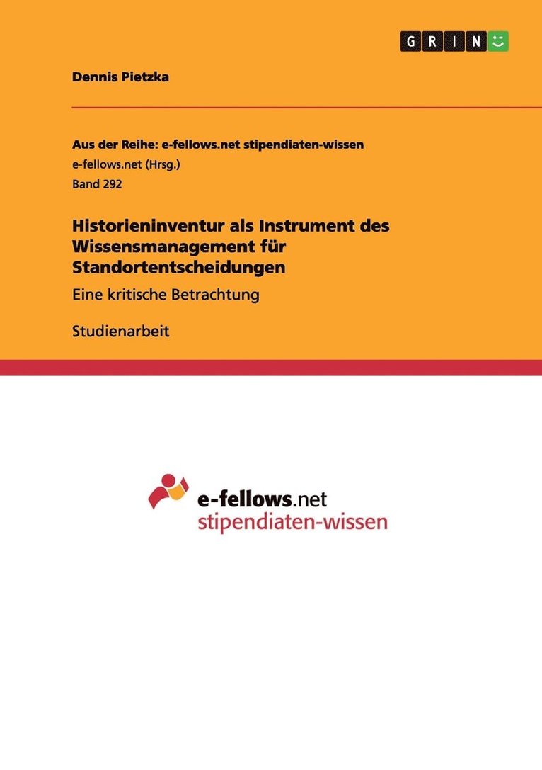 Historieninventur als Instrument des Wissensmanagement fr Standortentscheidungen 1