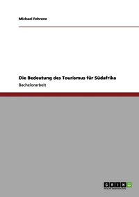 bokomslag Bedeutung des Tourismus für Südafrika