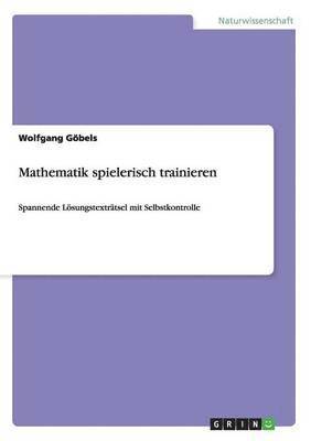 bokomslag Mathematik spielerisch trainieren