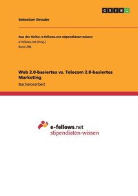 bokomslag Web 2.0-basiertes vs. Telecom 2.0-basiertes Marketing