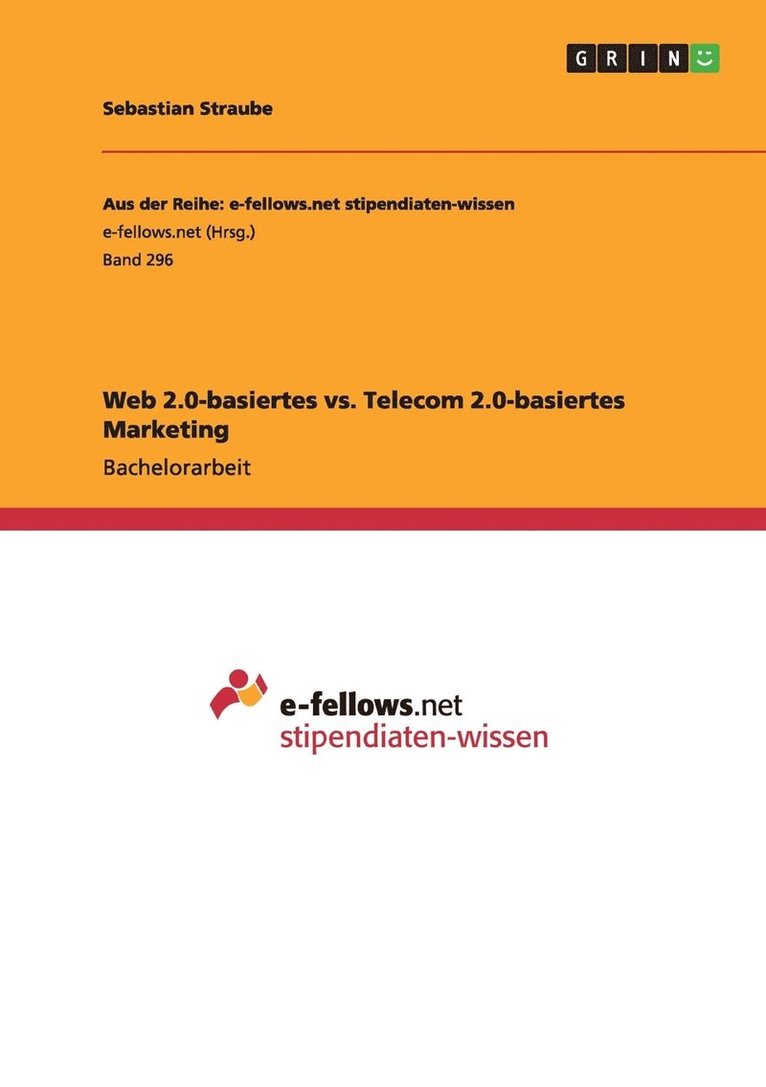Web 2.0-basiertes vs. Telecom 2.0-basiertes Marketing 1
