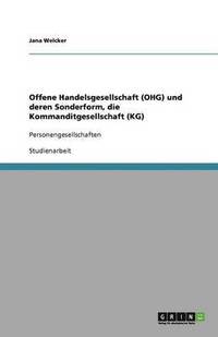 bokomslag Offene Handelsgesellschaft (OHG) und deren Sonderform, die Kommanditgesellschaft (KG)