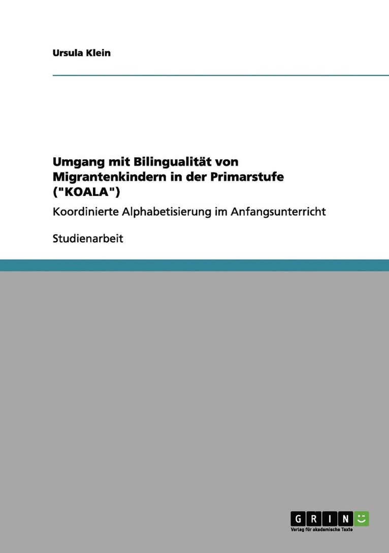 Umgang mit Bilingualitt von Migrantenkindern in der Primarstufe (&quot;KOALA&quot;) 1