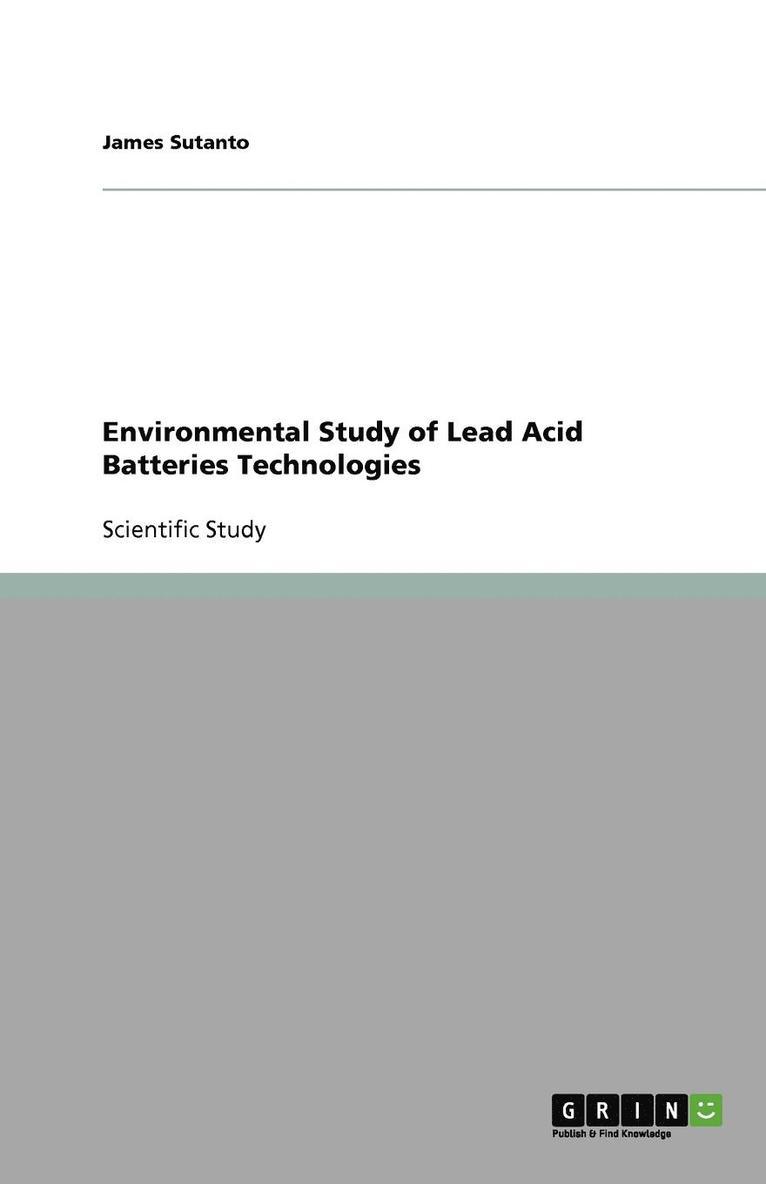 Environmental Study of Lead Acid Batteries Technologies 1