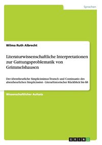 bokomslag Literaturwissenschaftliche Interpretationen Zur Gattungsproblematik Von Grimmelshausen