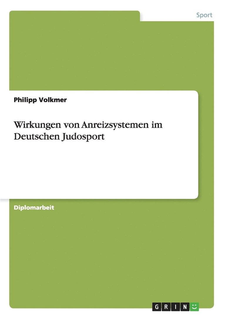 Wirkungen von Anreizsystemen im Deutschen Judosport 1