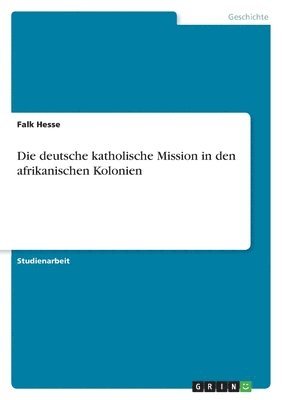 bokomslag deutsche katholische Mission in den afrikanischen Kolonien