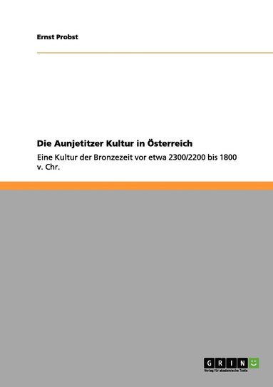 bokomslag Aunjetitzer Kultur in Österreich
