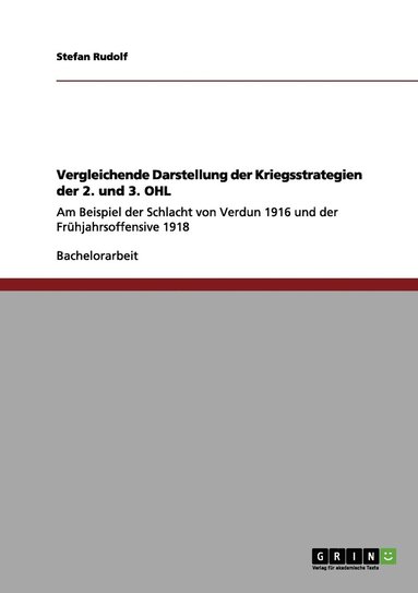 bokomslag Vergleichende Darstellung der Kriegsstrategien der 2. und 3. OHL