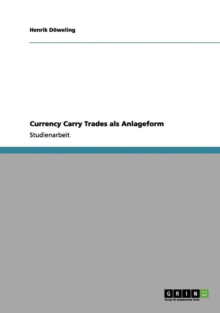 Currency Carry Trades als Anlageform 1