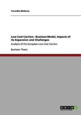 Low Cost Carriers - Business Model, Impacts of its Expansion and Challenges 1