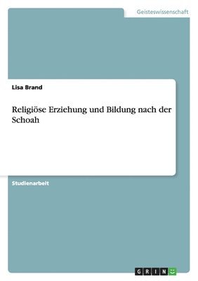 Lisa Brand - Religiöse Erziehung und Bildung nach der Schoah, Häftad
