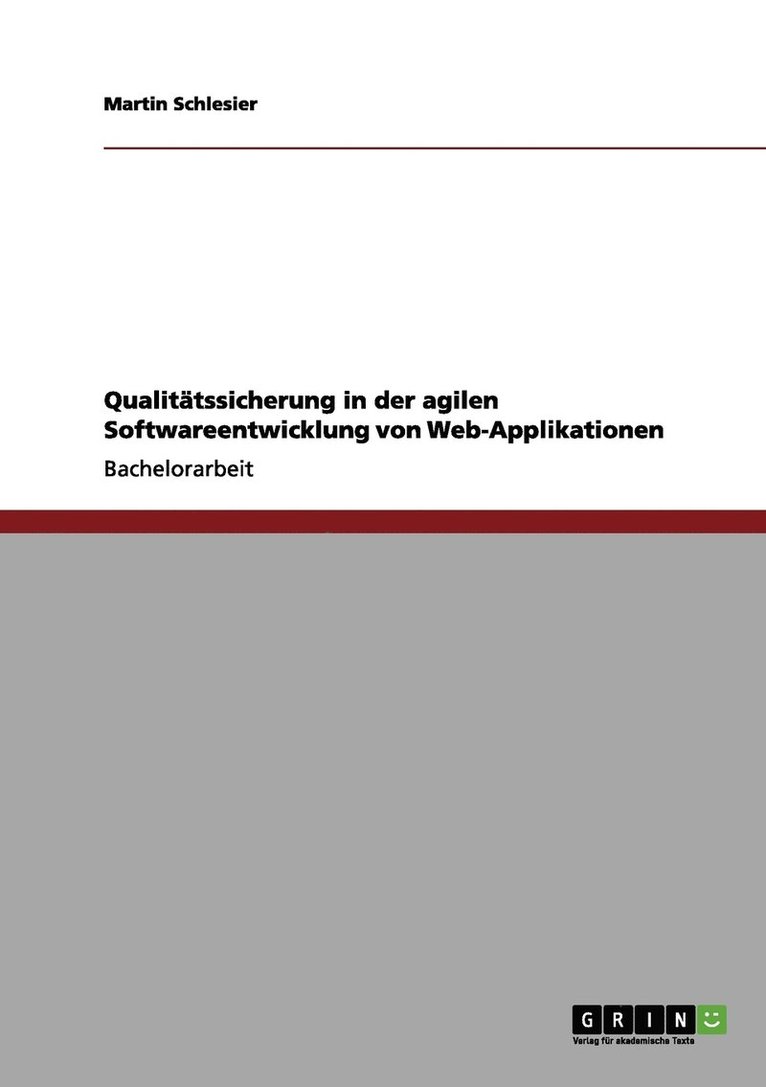 Martin Schlesier - Qualitätssicherung in der agilen Softwareentwicklung von Web-Applikationen, Häftad