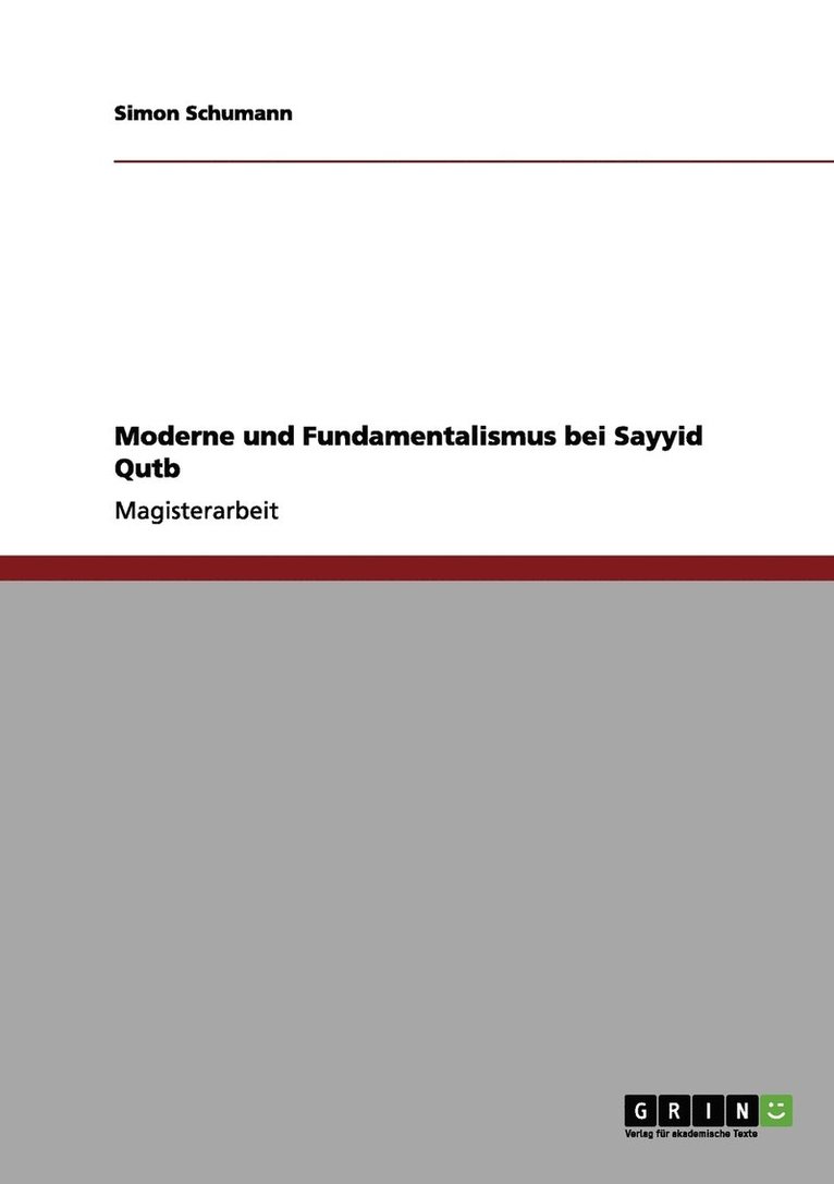 Moderne und Fundamentalismus bei Sayyid Qutb 1