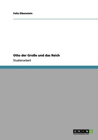 bokomslag Otto der Große und das Reich
