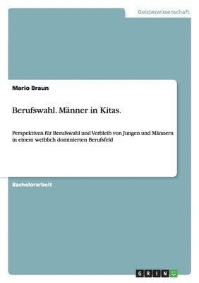 Berufswahl. Männer in Kitas.