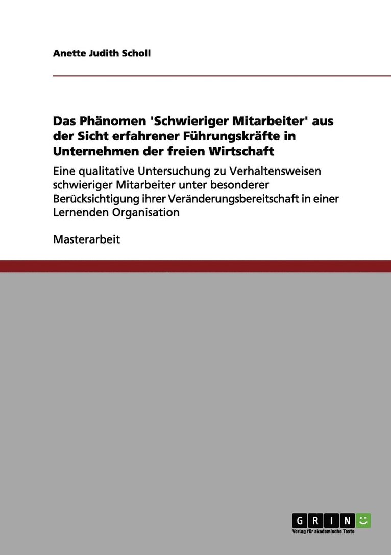 Anette Judith Scholl - Phänomen 'Schwieriger Mitarbeiter' aus der Sicht erfahrener Führungskräfte in Unternehmen der freien Wirtschaft, Häftad