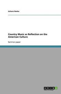 bokomslag Country Music as Reflection on the American Culture