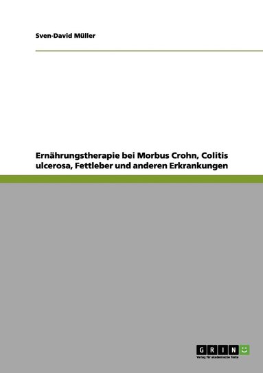 bokomslag Ernhrungstherapie bei Morbus Crohn, Colitis ulcerosa, Fettleber und anderen Erkrankungen