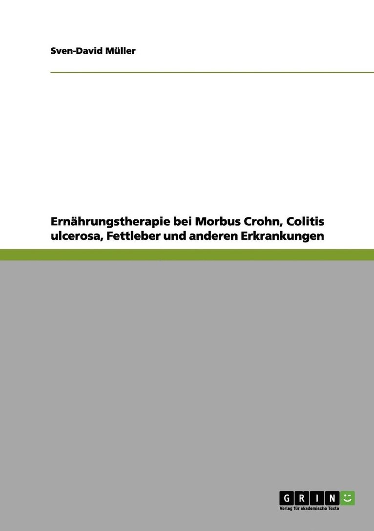 Ernhrungstherapie bei Morbus Crohn, Colitis ulcerosa, Fettleber und anderen Erkrankungen 1