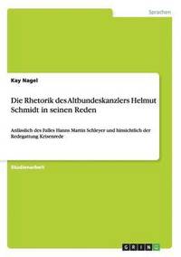 bokomslag Die Rhetorik des Altbundeskanzlers Helmut Schmidt in seinen Reden
