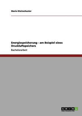 bokomslag Energiespeicherung Am Beispiel Eines Druckluftspeichers