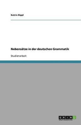 bokomslag Nebensatze in der deutschen Grammatik