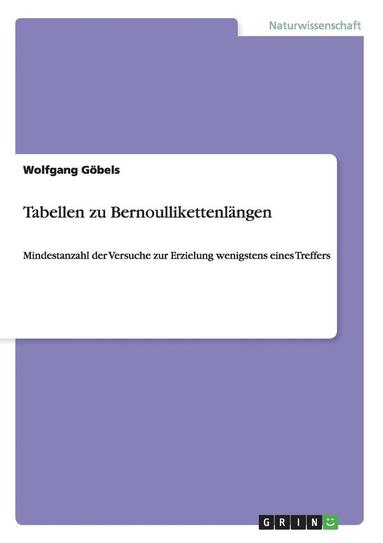 Wolfgang Göbels - Tabellen zu Bernoullikettenlängen, Häftad