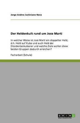 Der Heldenkult rund um Jose Marti 1