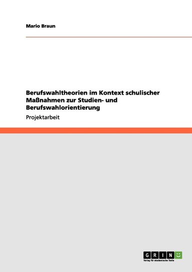 bokomslag Berufswahltheorien im Kontext schulischer Maßnahmen zur Studien- und Berufswahlorientierung