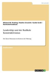 bokomslag Leadership und der Radikale Konstruktivismus