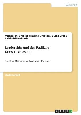 bokomslag Leadership und der Radikale Konstruktivismus