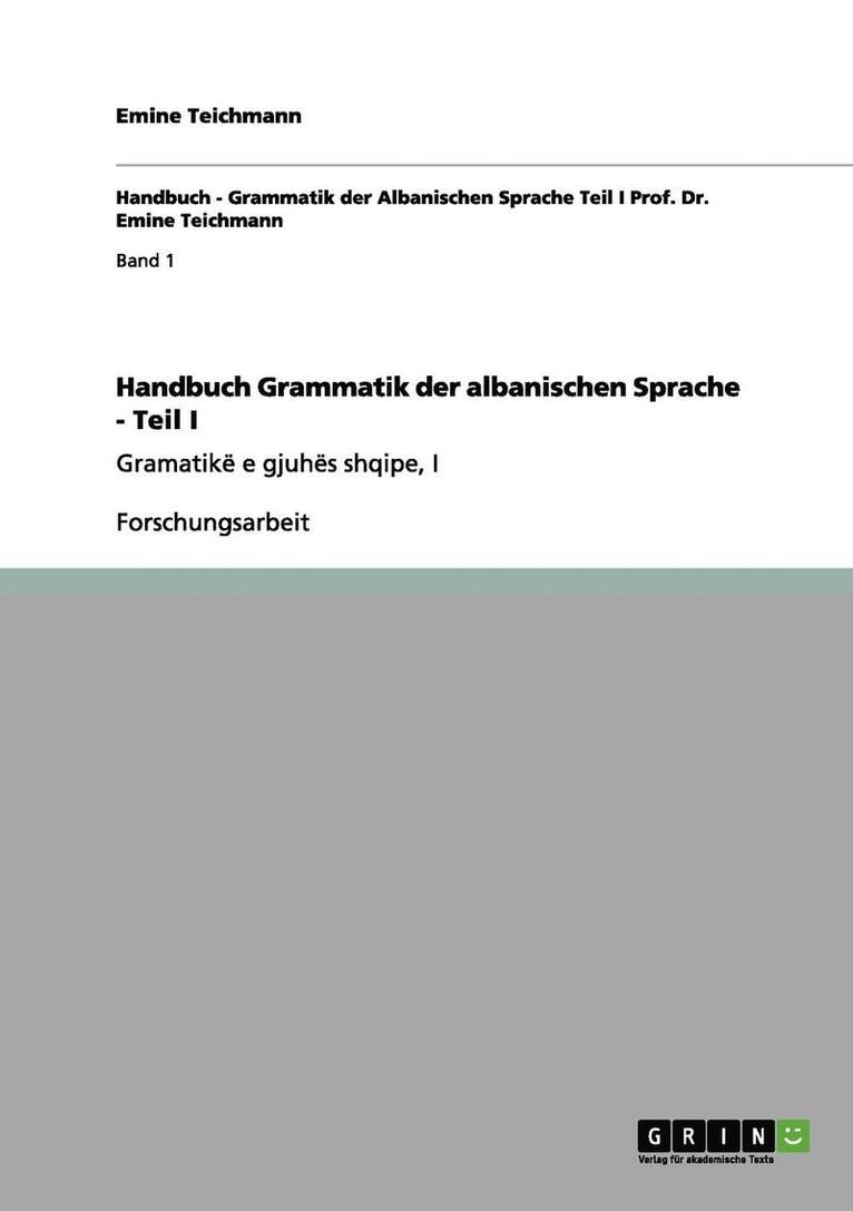 Emine Teichmann - Handbuch Grammatik der albanischen Sprache - Teil I, Häftad. Tillgänglighet: Lägg i varukorg