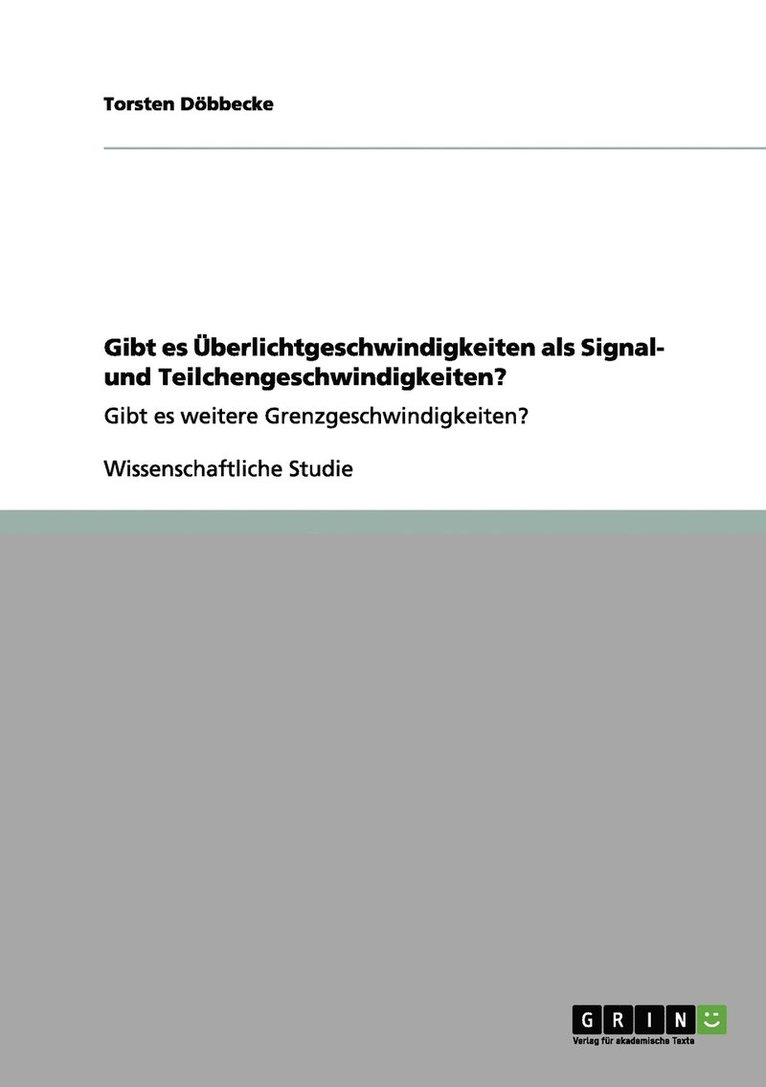 Gibt es UEberlichtgeschwindigkeiten als Signal- und Teilchengeschwindigkeiten? 1