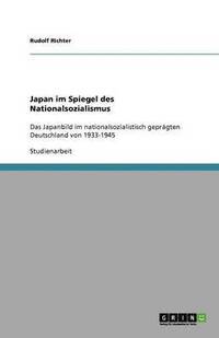 bokomslag Japan Im Spiegel Des Nationalsozialismus