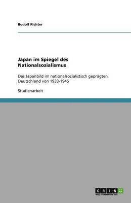 Rudolf Richter - Japan im Spiegel des Nationalsozialismus, Häftad