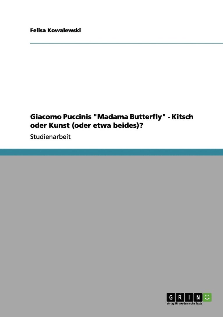 Giacomo Puccinis &quot;Madama Butterfly&quot; - Kitsch oder Kunst (oder etwa beides)? 1
