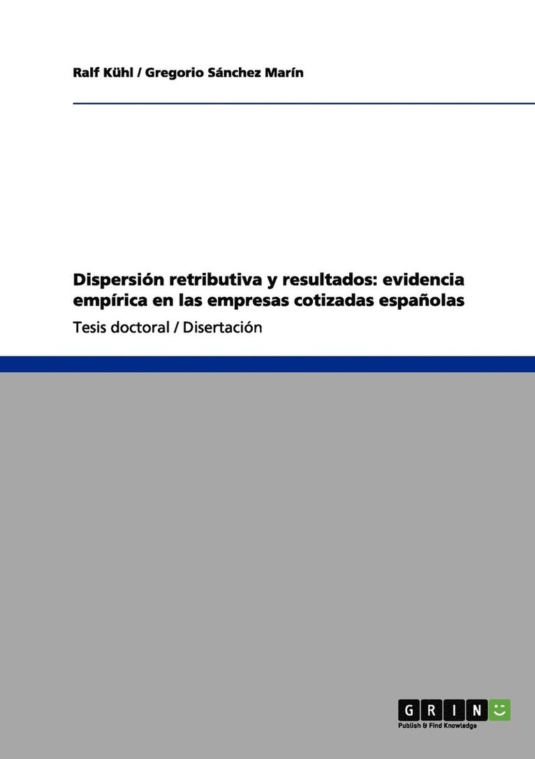Ralf Kühl, Gregorio Sánchez Marín - Dispersión retributiva y resultados, Häftad