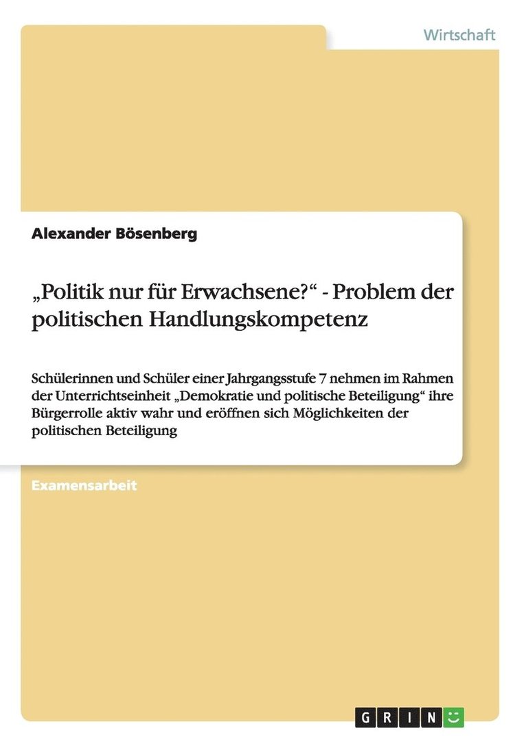 "Politik nur für Erwachsene?" Problem der politischen Handlungskompetenz