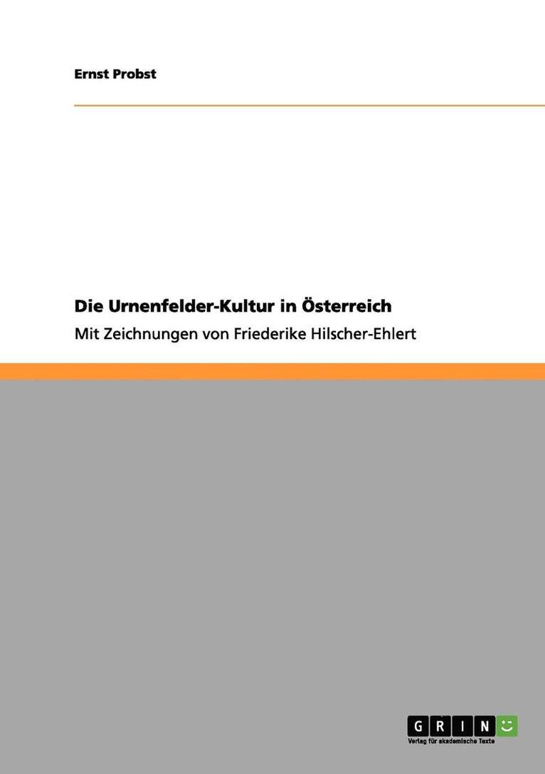 Ernst Probst - Urnenfelder-Kultur in Österreich, Häftad