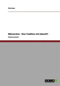 bokomslag Mnnerchor - Eine Tradition mit Zukunft?