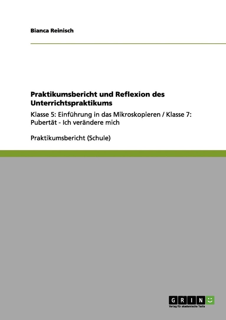 Praktikumsbericht und Reflexion des Unterrichtspraktikums 1