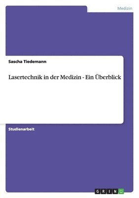 Lasertechnik in der Medizin - Ein UEberblick 1