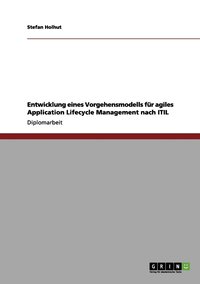 bokomslag Entwicklung eines Vorgehensmodells fr agiles Application Lifecycle Management nach ITIL