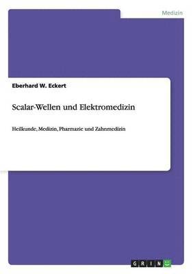 bokomslag Scalar-Wellen und Elektromedizin