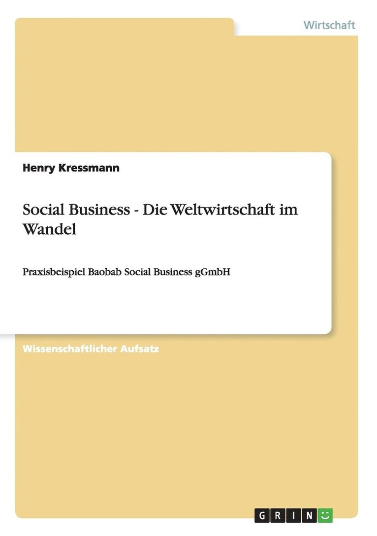 Social Business - Die Weltwirtschaft im Wandel 1