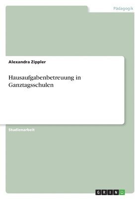 bokomslag Hausaufgabenbetreuung in Ganztagsschulen